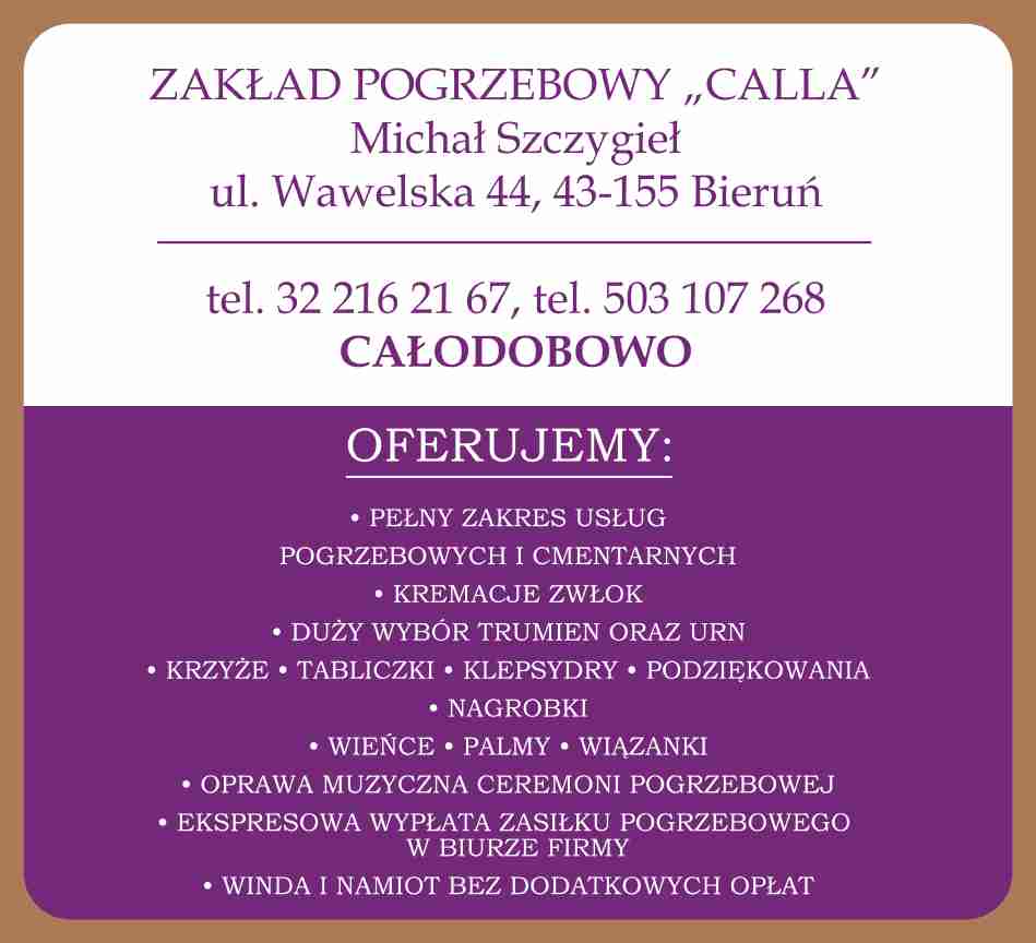 Zakład Pogrzebowy "Calla" - organizacja pogrzebów BIERUŃ organizacja pogrzebów BIERUŃ